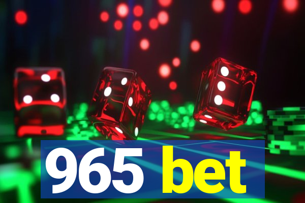 965 bet